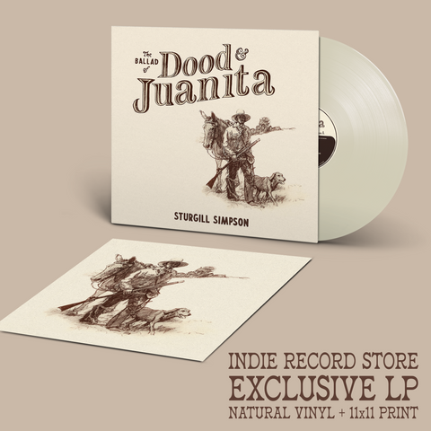 Sturgill Simpson -  Ballad Of Dood & Juanita [INDIE EXCLUSIVE]