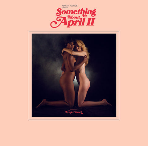 Adrian Younge Presents Venice Dawn - Something About April Part 2