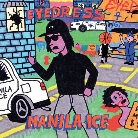 Eyedress - Manila Ice [Explicit Content]