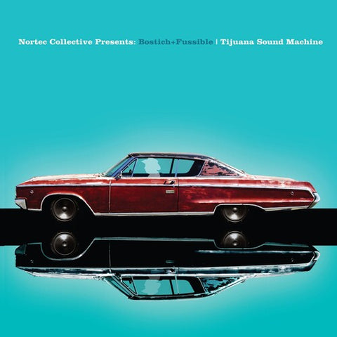 Tijuana Sound Machine (nortec Collective Presents)