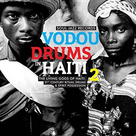 Soul Jazz Records Presents - Vodou Drums In Haiti 2