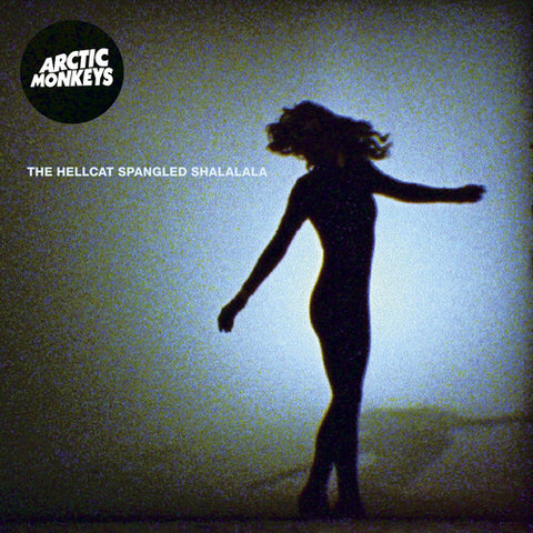 Arctic Monkeys - Hellcat Spangled Shalalala