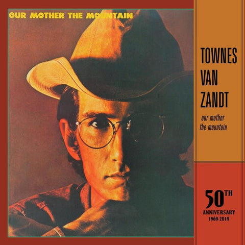 Towne Van Zandt - Our Mother The Mountain - 50th Anniversary (Anniversary Edition)