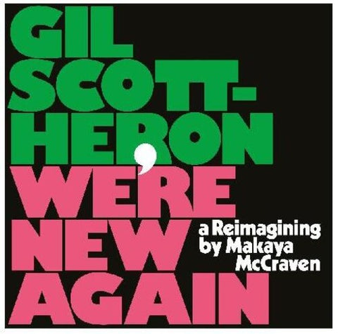 Gil Scott-Heron - We're New Again - A Reimagining By Makaya Mccraven