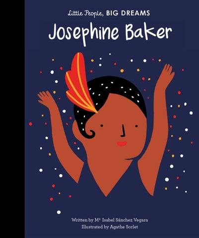 Josephine Baker: Little People, Big Dreams