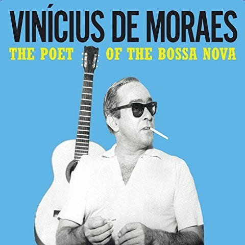 Vinicius De Moraes - The Poet Of Bossa Nova