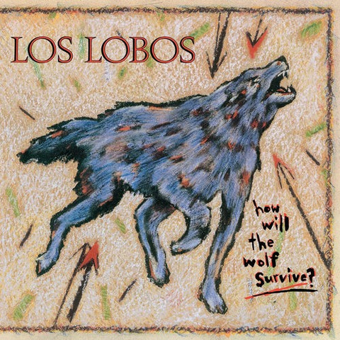 Los Lobos - How Will The Wolf Survive (Back To The 80's Exclusive)