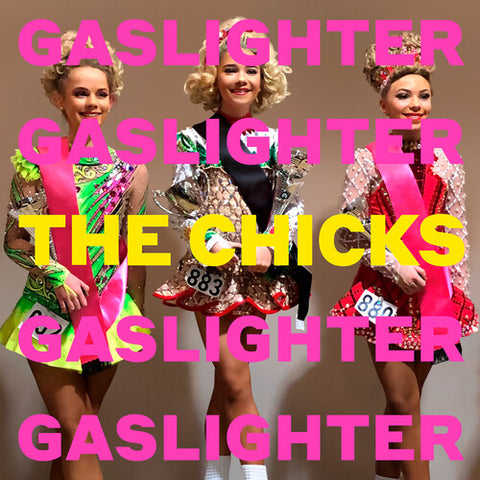 The Dixie Chicks - Gaslighter [First Press Misprint]
