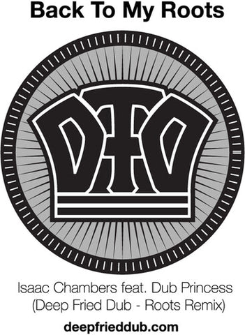 Isaac Chambers & Dub Princess -  Back To My Roots (deep Fried Dub Remixes) (7" Vinyl)