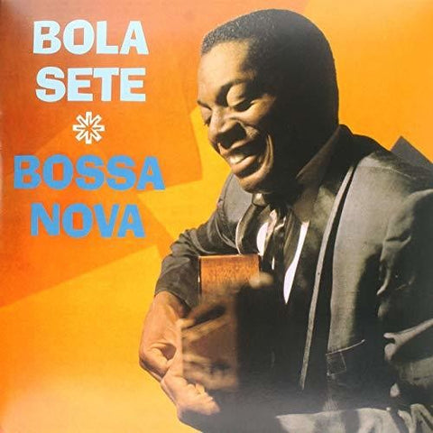 Bola Sete - Bossa Nova