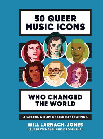 50 Queer Music Icons Who Changed the World: A Celebration of LGBTQ + Legends