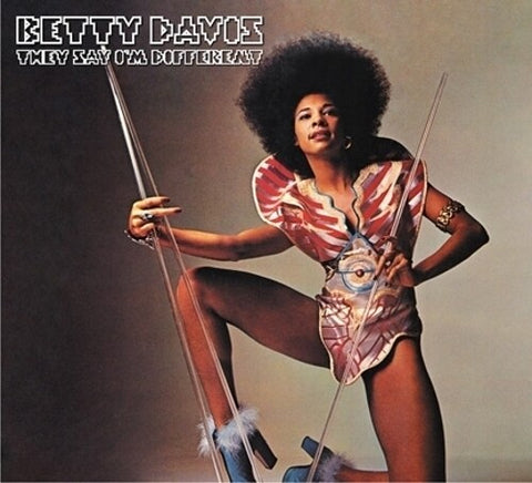 Betty Davis - They Say Im Different [INDIE EXCLUSIVE]