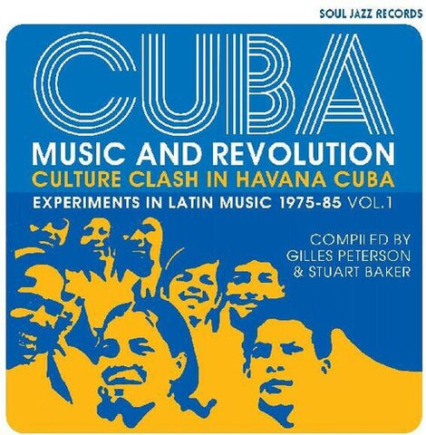 Soul Jazz Records Presents - Cuba: Music And Revolution: Culture Clash in Havana: Experiments inLatin Music 1975-85 Vol. 1