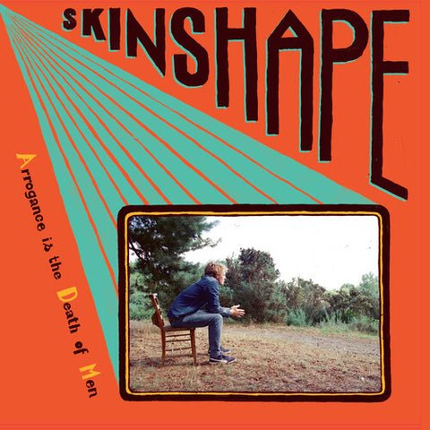 Skinshape -  Arrogance Is The Death Of Men