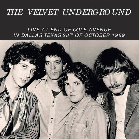 The Velvet Underground - Live at End of Cole Avenue in Dallas