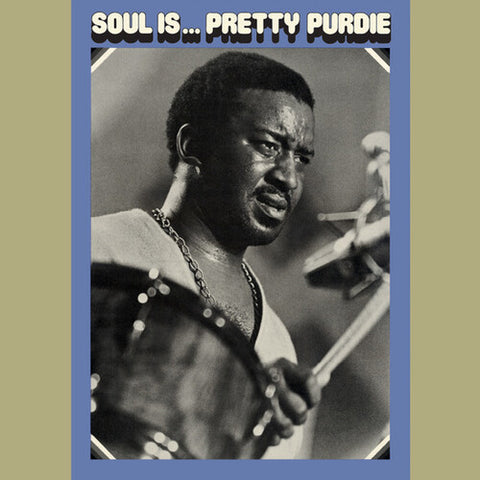 Bernard Purdie - Soul Is... Pretty Purdie