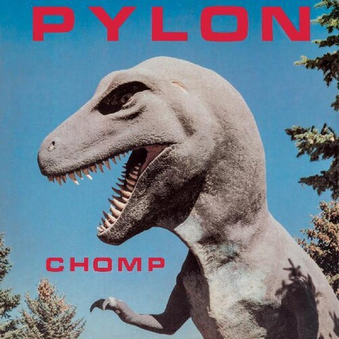 Pylon - Chomp [INDIE EXCLUSIVE]