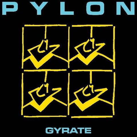Pylon - Gyrate [INDIE EXCLUSIVE]