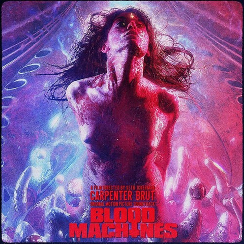 Carpenter Brut - Blood Machines [Original Motion Picture Soundtrack]