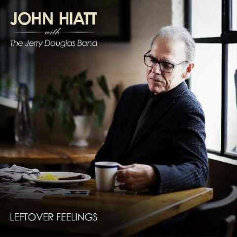 John Hiatt - Leftover Feelings [INDIE EXCLUSIVE]