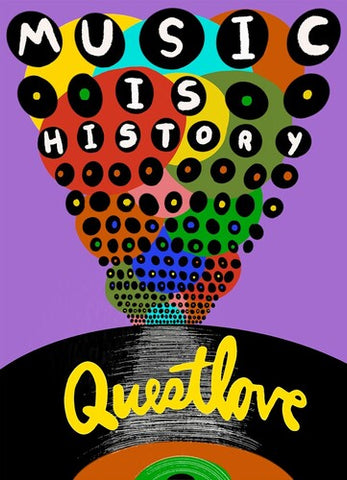 Questlove -  Music Is History