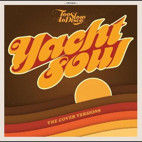 Too Slow To Disco - Yacht Soul