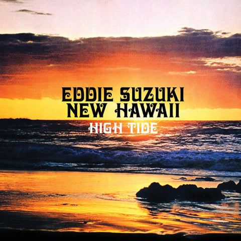 Eddie Suzuki - High Tide [TRANSPARENT ORANGE VINYL]