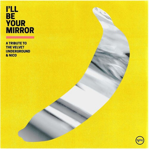 I'll Be Your Mirror: A Tribute To The Velvet Underground & Nico (Vari)