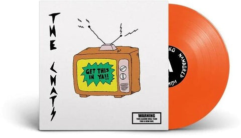 The Chats - Get This In Ya - Orange Colored Vinyl [Import]