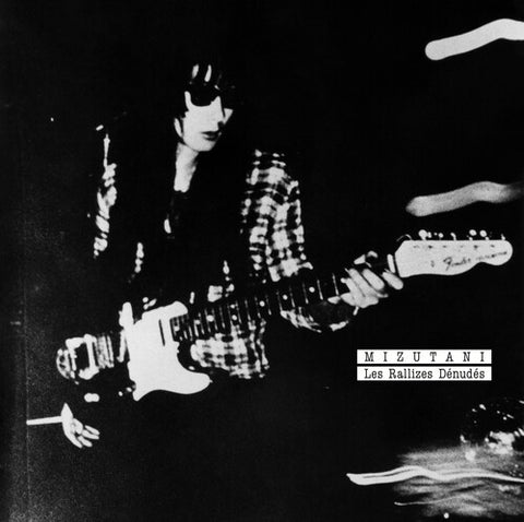 Les Rallizes Dénudés - Mizutani / Les Rallizes Denudes