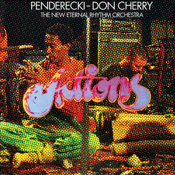 Penderecki/Don Cherry & The New Eternal Rhythm Orchestra - Actions - RSDAUG20