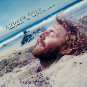 Andrew Gold - Something New: Unreleased Gold - RSDAUG20
