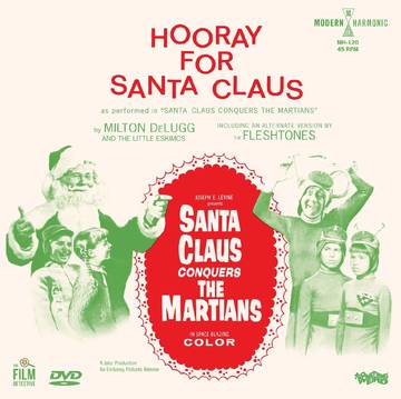 Delugg, Milton & The Little Eskimos/The Fleshtones -Santa Claus Conquers The Martians - Hooray For Santa Claus [BFRSD2020]