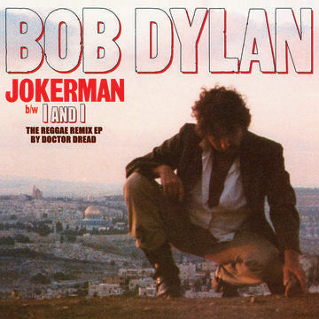 Bob Dylan - Jokerman / I And I Remixes [RSDJULY21]