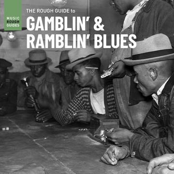 Rough Guide To Gamblin' & Ramblin' Blues [RSDJUNE21]