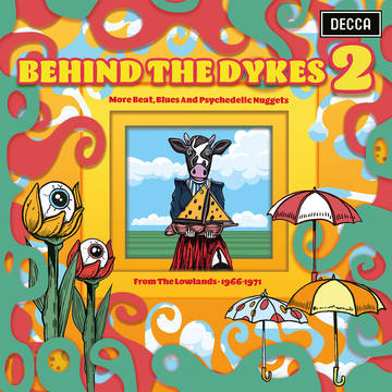Behind The Dykes 2: More Beat, Blues And Psychedelic Nuggets From The Lowlands 1966-1971 [RSDJULY21]