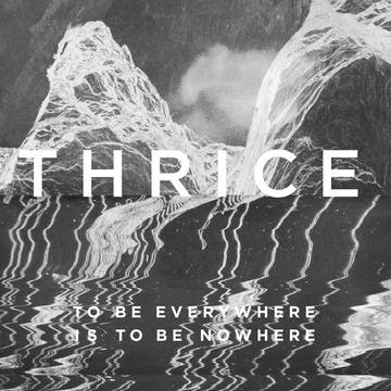 Thrice - To Be Everywhere Is to Be Nowhere [RSDJUNE21]