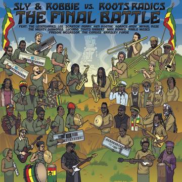 Sly & Robbie / Roots Radics - The Final Battle: Sly & Robbie vs. Roots Radicsn [RSDJUNE21]