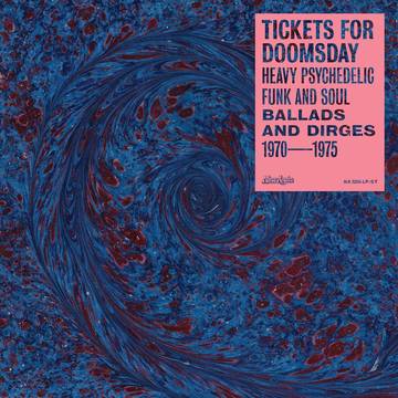 Tickets For Doomsday: Heavy Psychedelic Funk, Soul, Ballads & Dirges 1970-1975 [BFRSD2021]