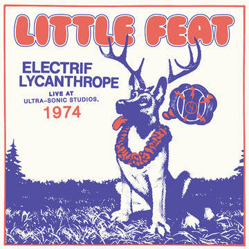 Little Feat - Electrif Lycanthrope: Live at Ultra-Sonic Studios, 1974 [BFRSD2021]