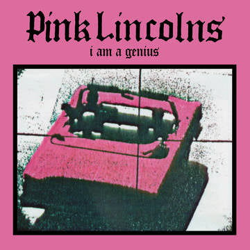 Pink Lincolns - I Am A Genius (7'' Vinyl) [BFRSD2021]