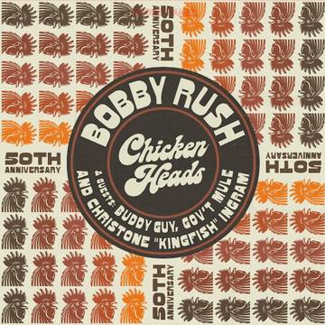 Bobby Rush - Chicken Heads 50th Anniversary [BFRSD2021]