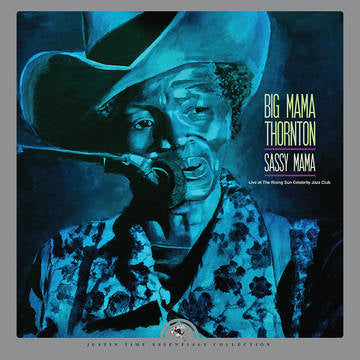 Big Mama Thornton - Sassy Mama - Live at The Rising Sun Celebrity Jazz Club [BFRSD2021]