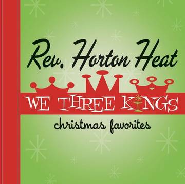 Reverend Horton Heat - We Three Kings [BFRSD2021]