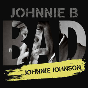 Johnnie Johnson - Johnnie B. Bad [BFRSD2021]