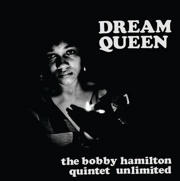 Bobby Hamilton Quintet Unlimited -  Dream Queen [RSDJUNE22]