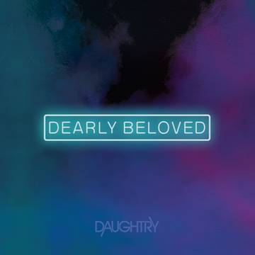 Daughtry -  Dearly Beloved [RSDJUNE22]