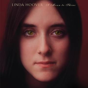 Linda Hoover -  I Mean To Shine [RSDJUNE22]