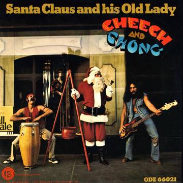 Cheech & Chong - Santa Claus And His Old Lady [BFRSD2022]