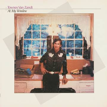 Townes Van Zandt - At My Window (35th Anniversary Edition) [BFRSD2022]